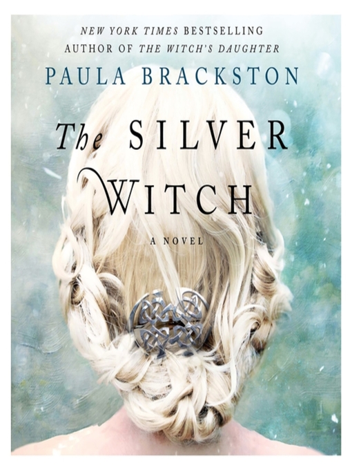 Title details for The Silver Witch by Paula Brackston - Available
